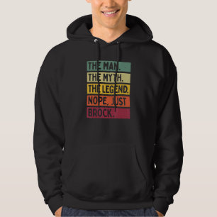 Mens The Man The Myth The Legend Nope Just Brock Hoodie