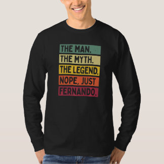 Mens The Man The Myth The Legend Nope Just Fernand T-Shirt