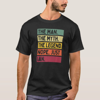 Mens The Man The Myth The Legend Nope Just Ian  Qu T-Shirt