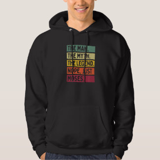 Mens The Man The Myth The Legend Nope Just Moses Hoodie