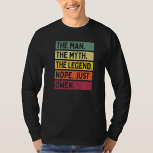 Mens The Man The Myth The Legend Nope Just Owen  Q T-Shirt