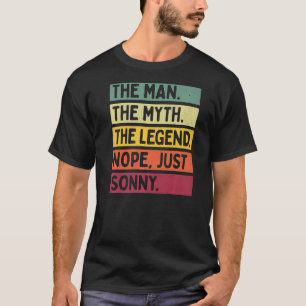 Mens The Man The Myth The Legend Nope Just Sonny   T-Shirt