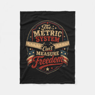 Mens the metric system cant measure freedom funny fleece blanket