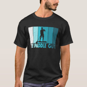 Mens The Paddle Guy Stand Up Paddling Boy SUP T-Shirt
