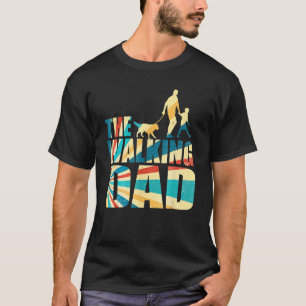 Mens The Walking Dad T-Shirt Walking Dog Father's