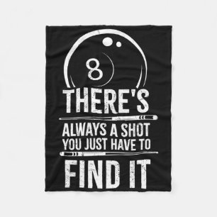 Mens Theres Always A Shot Funny Billiards Pool Pla Fleece Blanket