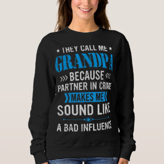 Mens They Call Me Grandpa Because Partner In Crime Sweatshirt