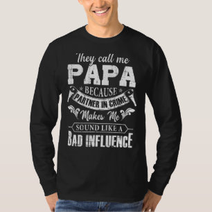 Mens They Call Me Papa Because Partner In Crime F T-Shirt