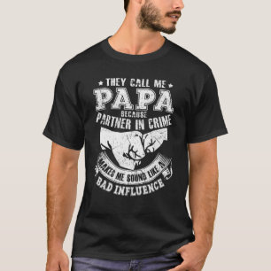 Mens They Call Me Papa Because Partner In Crime Fa T-Shirt