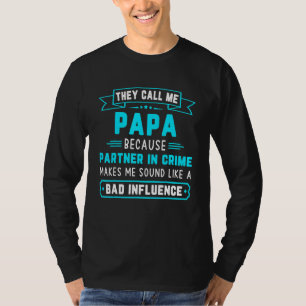 Mens They Call Me Papa Because Partner In Crime Fa T-Shirt