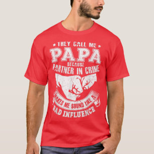 Mens They Call Me Papa Because Partner In Crime Fu T-Shirt