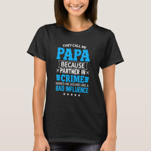 Mens They Call Me Papa Papa Partner In Crime 20 T-Shirt
