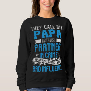 Mens They Call Me Papa Partner In Crime Funny Gran Sweatshirt
