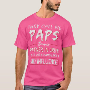 Mens They Call Me Paps Because Partner In Crime Fu T-Shirt