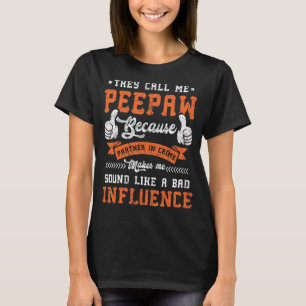 Mens They Call Me Peepaw Because Partner In Crime T-Shirt