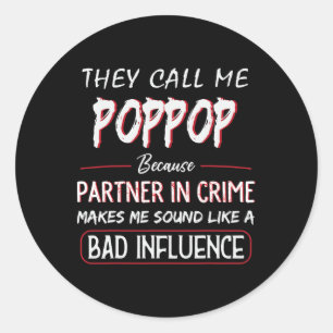Mens They Call Me Poppop Because Partner In Crime  Classic Round Sticker