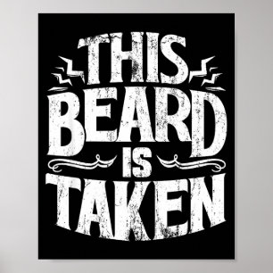 Mens This Beard Is Taken, Valentines Day Gift For Poster