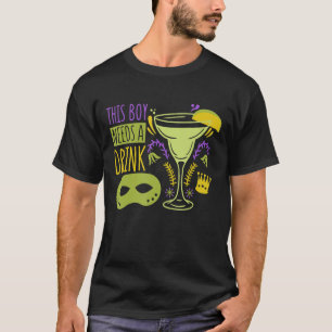 Mens This Boy Needs A Drink New Orleans and Mardi T-Shirt