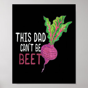 Mens This Dad Can't Be Beet Gardener - Gift For Da Poster