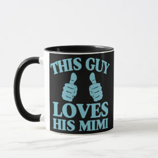 Mens This Guy Loves His Mimi Mothers Day From Son Mug