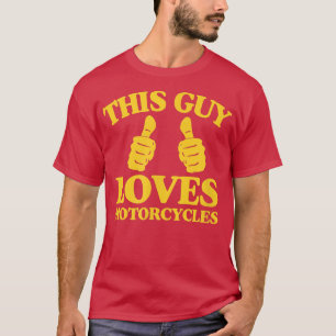 Mens This Guy Loves Motorcycles Funny Two Thumbs C T-Shirt