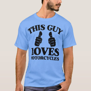 Mens This Guy Loves Motorcycles Funny Two Thumbs C T-Shirt