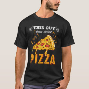 Mens This Guy Makes The Best Pizza  Pizza Baker T-Shirt