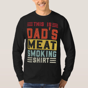 Mens This is Dad's meat smoking Grilling T-Shirt