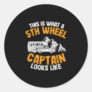 Mens this is what a 5th wheel captain looks like classic round sticker