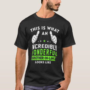 Mens This Is What A Wonderful Brother In Law Looks T-Shirt