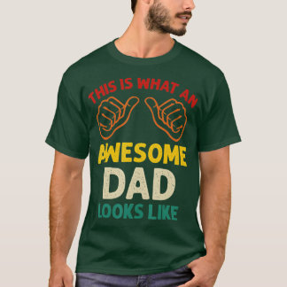 Mens This Is What An Awesome Dad Looks Like s Fath T-Shirt