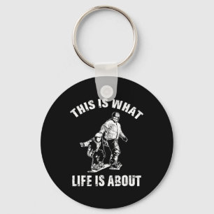 Mens This Is What Lifes About Father Son Snowboard Key Ring