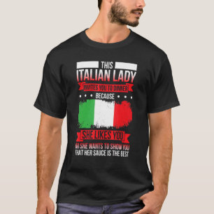 Mens This Italian Lady Invites You To Dinner Becau T-Shirt
