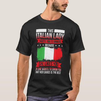Mens This Italian Lady Invites You To Dinner Becau T-Shirt