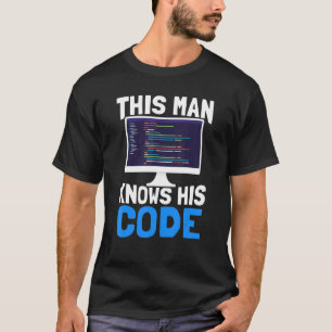 Mens This Man Knows His Code  Developer Software P T-Shirt