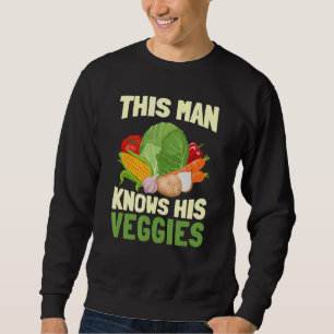 Mens This Man Knows His Veggies Vegetable Organic Sweatshirt