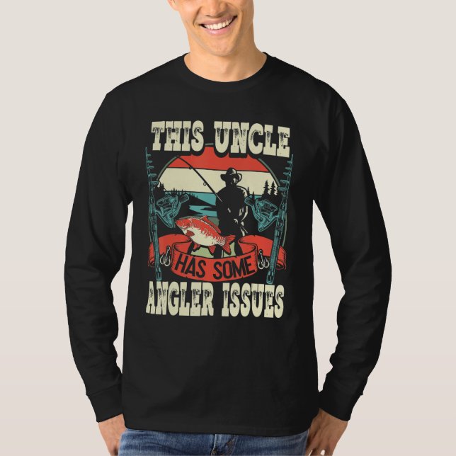 Mens This Uncle Has Angler Issues Fishing Angling  T-Shirt (Front)