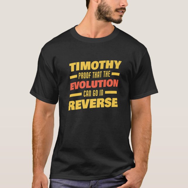 Mens Timothy Evolution Can Go In Reverse Saying Fu T-Shirt (Front)