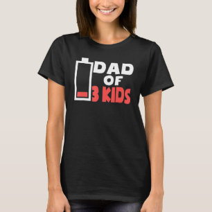 Mens Tired Dad Of 3 Kids Boys Girls Low Battery Fa T-Shirt