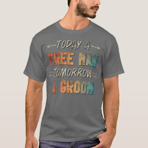 Mens Tomorrow Funny Vintage Groom Bachelor Party T-Shirt