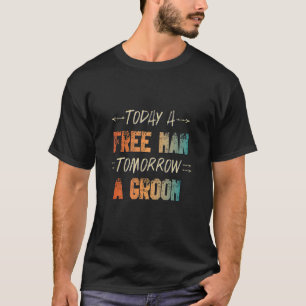 Mens Tomorrow Vintage Groom Bachelor Party T-Shirt