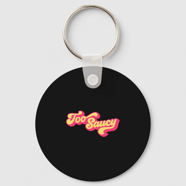 Mens too saucy fun bbq design performance  key ring (Front)