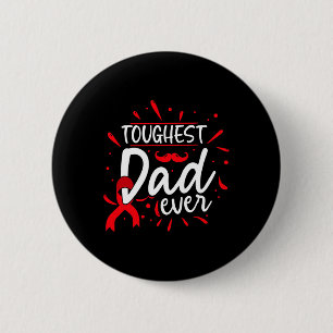 Mens Toughest Dad Ever Proud Father BLOOD Cancer A 6 Cm Round Badge