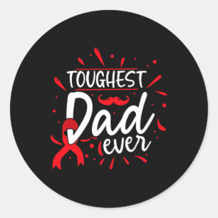 Mens Toughest Dad Ever Proud Father Blood Cancer A Classic Round Sticker