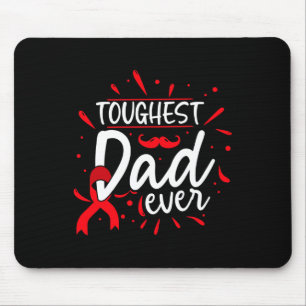 Mens Toughest Dad Ever Proud Father BLOOD Cancer A Mouse Pad