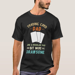 Mens Trading Card Dad Decks Trading Card Game Coll T-Shirt