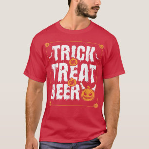 Mens Trick or beer or treat All I want candies on T-Shirt