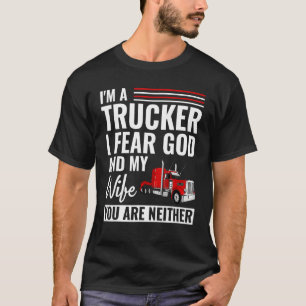 Mens Trucker Husband I Fear God and My Wife Truck T-Shirt