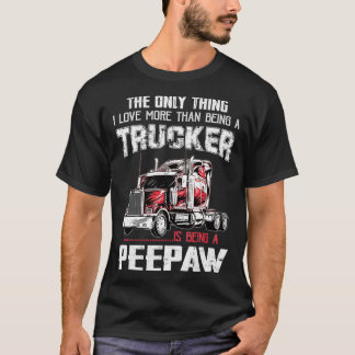 Mens Trucker Peepaw Truck Driver Grandpa Peepaw  T-Shirt