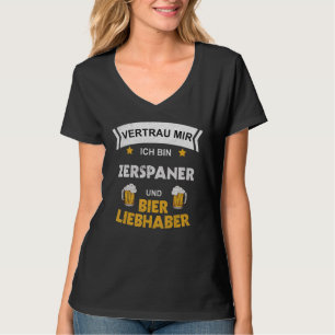 Mens Trust Me I Am Zerspaner And Beer T-Shirt